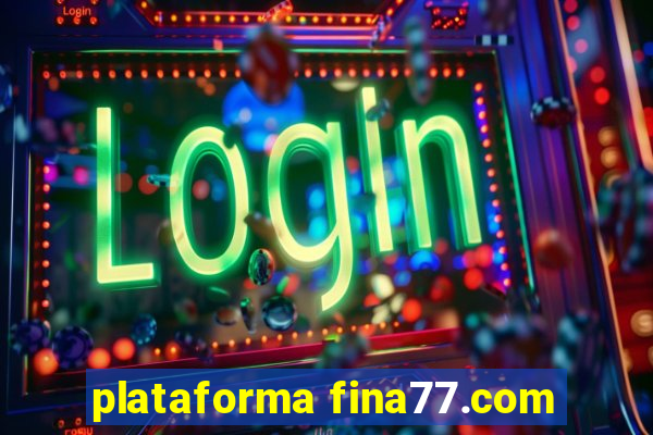 plataforma fina77.com